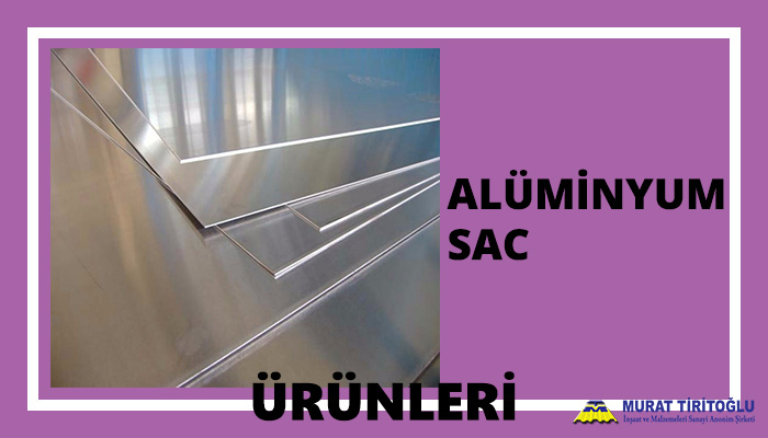 Alüminyum Sac Murat TİRİTOĞLU